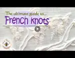 Your Ultimate Guide To French Knots! How to do it for beginners, how to fix it and where to use them