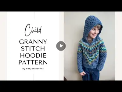 Kids Crochet Hoodie Pattern | Granny Stitch Child Crochet Hoodie | Sizes Newborn to 10 Years